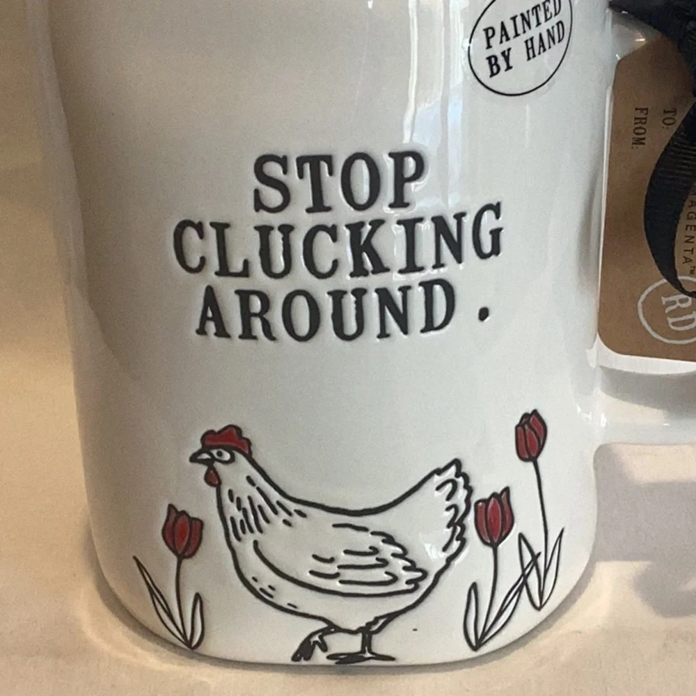 Rae Dunn STOP CLUCKING AROUND Mug.